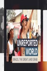 Ch4.Unreported.World.2024.Brazil.The.Great.Land.Grab.1080p.HDTV.x265.AAC.MVGroup.org.mkv