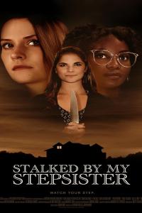 Stalked by My Stepsister 2023 1080p [broski]