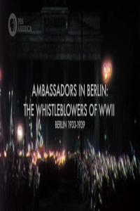 PBS.Ambassadors.in.Berlin.The.Whistleblowers.of.WWII.PDTV.x265.AAC.MVGroup.org.mkv