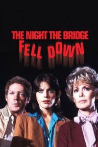 The Night the Bridge Fell Down [1980 – USA] Irwin Allen thriller