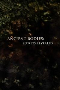 Ancient Bodies Secrets Revealed 2024 Season 1 Complete 720p WEB x264 [i c]