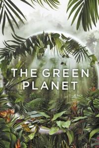 The Green Planet (2022) [BBC.iPlayer] [4K-HLG]