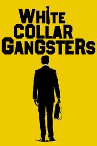 White Collar Gangsters 2016 Season 1 Complete 720p WEB x264 [i c]